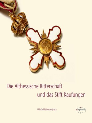 cover image of Die Althessische Ritterschaft und das Stift Kaufungen